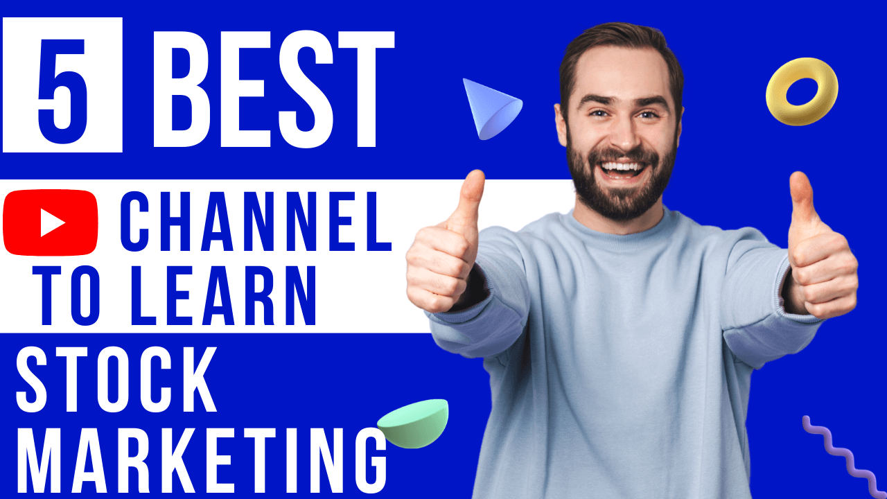 5 Best Youtube Channels To Learn About Stock Marketing!