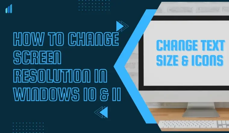 How To Change Screen Resolution In Windows 10 And 11 (Change Text Size And Icons)